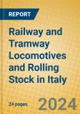 Railway and Tramway Locomotives and Rolling Stock in Italy- Product Image