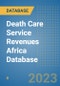 Death Care Service Revenues Africa Database - Product Thumbnail Image