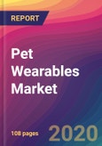 Pet Wearables Market Size, Market Share, Application Analysis, Regional Outlook, Growth Trends, Key Players, Competitive Strategies and Forecasts, 2020 To 2028- Product Image