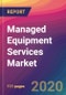 Managed Equipment Services (MES) Market Size, Market Share, Application Analysis, Regional Outlook, Growth Trends, Key Players, Competitive Strategies and Forecasts, 2020 To 2028 - Product Thumbnail Image