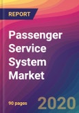 Passenger Service System (PSS) Market Size, Market Share, Application Analysis, Regional Outlook, Growth Trends, Key Players, Competitive Strategies and Forecasts, 2020 to 2028- Product Image
