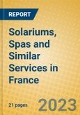 Solariums, Spas and Similar Services in France- Product Image