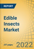 Edible Insects Market by Product (Whole Insect, Insect Powder, Insect Meal, Insect Oil), Insect Type (Crickets, Black Soldier Fly, Mealworms), Application (Animal Feed, Protein Bar & Shakes, Bakery, Confectionery, Beverages), and Geography - Forecast to 2030- Product Image