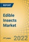Edible Insects Market by Product (Whole Insect, Insect Powder, Insect Meal, Insect Oil), Insect Type (Crickets, Black Soldier Fly, Mealworms), Application (Animal Feed, Protein Bar & Shakes, Bakery, Confectionery, Beverages), and Geography - Forecast to 2030 - Product Image