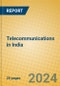 Telecommunications in India - Product Thumbnail Image