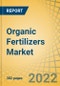 Organic Fertilizers Market by Source, Form, Method of Application, Crop Type, and Geography - Global Forecast to 2029 - Product Thumbnail Image