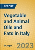 Vegetable and Animal Oils and Fats in Italy- Product Image