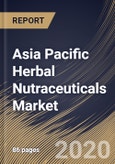 Asia Pacific Herbal Nutraceuticals Market By Nature, By Product Type, By Distribution Channel, By Form, By Country, Industry Analysis and Forecast, 2020 - 2026- Product Image