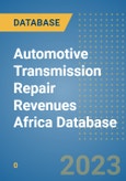 Automotive Transmission Repair Revenues Africa Database- Product Image