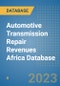 Automotive Transmission Repair Revenues Africa Database - Product Image