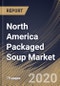 North America Packaged Soup Market By Product Type, By Distribution Channel, By Packaging, By End User, By Country, Industry Analysis and Forecast, 2020 - 2026 - Product Thumbnail Image