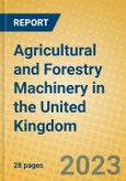 Agricultural and Forestry Machinery in the United Kingdom: ISIC 2921- Product Image