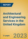 Architectural and Engineering Services in the United Kingdom: ISIC 7421- Product Image