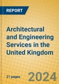 Architectural and Engineering Services in the United Kingdom- Product Image
