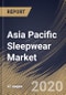 Asia Pacific Sleepwear Market By End User (Women, Kids and Men), By Distribution Channel (Hypermarket/Supermarket, Online, Discount Stores and Others), By Country, Industry Analysis and Forecast, 2020 - 2026 - Product Thumbnail Image