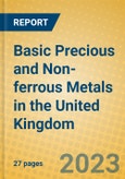 Basic Precious and Non-ferrous Metals in the United Kingdom: ISIC 272- Product Image