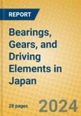 Bearings, Gears, and Driving Elements in Japan- Product Image