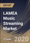 LAMEA Music Streaming Market By Content Type (Audio and Video), By Platform (Apps and Browsers), By Service Type (On-demand Streaming and Live Streaming), By End User (Individual and Commercial) By Country, Industry Analysis and Forecast, 2020 - 2026 - Product Thumbnail Image