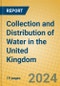 Collection and Distribution of Water in the United Kingdom - Product Thumbnail Image