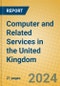 Computer and Related Services in the United Kingdom: ISIC 72 - Product Image