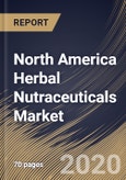 North America Herbal Nutraceuticals Market By Nature, By Product Type, By Distribution Channel, By Form, By Country, Industry Analysis and Forecast, 2020 - 2026- Product Image