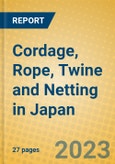 Cordage, Rope, Twine and Netting in Japan- Product Image