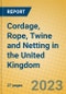 Cordage, Rope, Twine and Netting in the United Kingdom: ISIC 1723 - Product Image