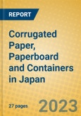 Corrugated Paper, Paperboard and Containers in Japan- Product Image