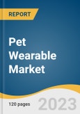 Pet Wearable Market Size, Share & Trends Analysis Report by Technology (RFID, GPS, Sensors), by Application, by Region, and Segment Forecasts, 2022-2030- Product Image