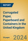 Corrugated Paper, Paperboard and Containers in the United Kingdom- Product Image