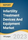 Infertility Treatment Devices & Equipment Market Size, Share & Trends Analysis Report By Type (Ovum Aspiration Pumps, Sperm Separation Devices), By End Use, By Region, And Segment Forecasts, 2019 - 2026- Product Image