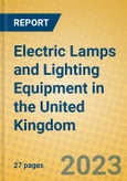 Electric Lamps and Lighting Equipment in the United Kingdom: ISIC 315- Product Image