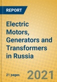 Electric Motors, Generators and Transformers in Russia- Product Image