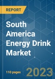 South America Energy Drink Market - Growth, Trends, COVID-19 Impact, and Forecasts (2023 - 2028)- Product Image