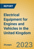 Electrical Equipment for Engines and Vehicles in the United Kingdom: ISIC 319- Product Image