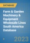 Farm & Garden Machinery & Equipment Wholesale Lines South America Database - Product Thumbnail Image