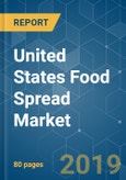 United States Food Spread Market - Growth, Trends and Forecasts (2019 - 2024)- Product Image
