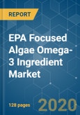 EPA Focused Algae Omega-3 Ingredient Market - Growth, Trends, and Forecasts (2020-2025)- Product Image