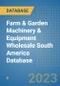 Farm & Garden Machinery & Equipment Wholesale South America Database - Product Thumbnail Image