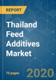 Thailand Feed Additives Market - Growth, Trends, and Forecast (2020 - 2025)- Product Image