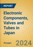 Electronic Components, Valves and Tubes in Japan- Product Image