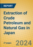 Extraction of Crude Petroleum and Natural Gas in Japan- Product Image