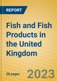 Fish and Fish Products in the United Kingdom: ISIC 1512- Product Image