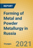 Forming of Metal and Powder Metallurgy in Russia- Product Image