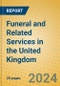 Funeral and Related Services in the United Kingdom: ISIC 9303 - Product Image