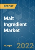 Malt Ingredient Market - Growth, Trends, COVID-19 Impact, and Forecasts (2022 - 2027)- Product Image