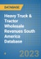 Heavy Truck & Tractor Wholesale Revenues South America Database - Product Thumbnail Image