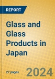 Glass and Glass Products in Japan- Product Image