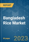Bangladesh Rice Market - Growth, Trends, and Forecasts (2023-2028)- Product Image