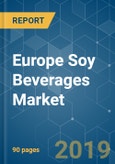 Europe Soy Beverages Market - Growth, Trends, and Forecasts (2019 - 2024)- Product Image